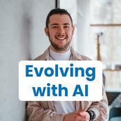 Podcast Evolving with AI