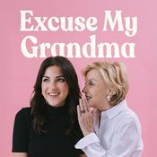 Podcast Excuse My Grandma
