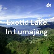 Podcast Exotic Lake In Lumajang