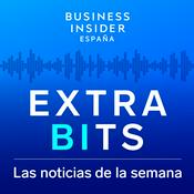 Podcast EXTRABITS. Las noticias de la semana
