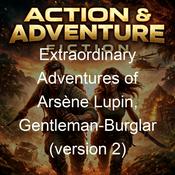Podcast Extraordinary Adventures of Arsène Lupin, Gentleman-Burglar (version 2)