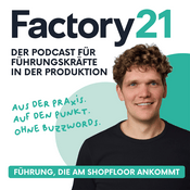 Podcast Factory21 | Der Podcast für Führungskräfte in der Produktion mit Lukas Morys