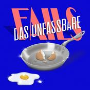 Podcast FAILS – Das Unfassbare: True Stories & Comedy über Alltagsdramen