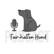 Podcast Fair-halten Hund