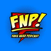Podcast Fake Nerd Podcast