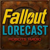 Fallout Lorecast - The World of Fallout Examined and Explained