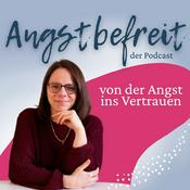 Podcast Angstbefreit von der Angst ins Vertrauen