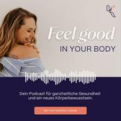 Podcast Feel good in your Body