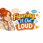 Podcast Figuring It Out Loud