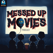 Podcast Messed Up Movies