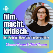 Podcast film.macht.kritisch. - Der Podcast über das *andere* Kino