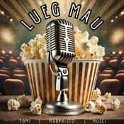 Podcast LUEG MAU! - Der Kino und Serienpodcast aus der Schweiz