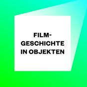 Podcast Filmgeschichte in Objekten
