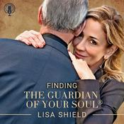 Podcast Finding the Guardian of Your Soul