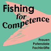 Podcast Fishing for Competence | Frauen, Potenziale, Fachkräfte