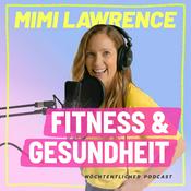 Podcast Fitness & Gesundheit mit Mimi Lawrence