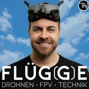 Podcast FLÜGGE — DROHNEN · FPV · TECHNIK — Drohnen Podcast