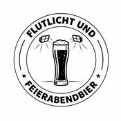 Podcast Flutlicht und Feierabendbier