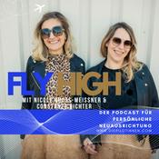 Podcast FLY HIGH - Der Podcast für persönliche Neuausrichtung