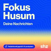 Podcast Fokus Husum – lokal in 5 Minuten informiert