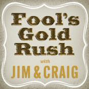 Podcast Fool's Gold Rush