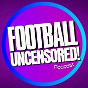 Podcast Football Uncensored