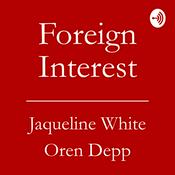Podcast Foreign Interest