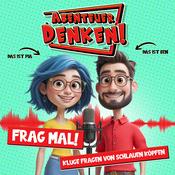 Podcast Frag mal! – Neugier & Wissen – Abenteuer Denken!