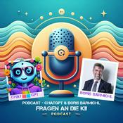 Podcast Fragen an die KI – Der Podcast von Boris Bärmichl & ChatGPT