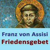 Podcast Franz von Assisi - Friedensgebet Podcast