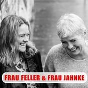 Podcast Frau Feller & Frau Jahnke
