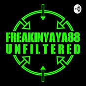 Podcast FREAKINYAYA88 UNFILTERED