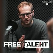 Podcast Free Talent - Der Podcast für Freelancer und Unternehmer