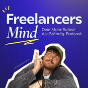 Podcast Freelancers Mind – Der Freelancer Podcast für Selbstständige aus Design- und Marketingbranche.