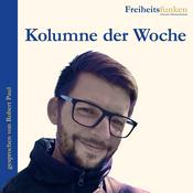 Podcast Kolumne der Woche (Freiheitsfunken)