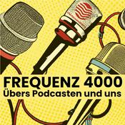 Podcast Frequenz 4000 | Übers Podcasten und uns