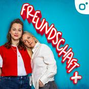 Podcast Freundschaft Plus - Liebe, Sex und Beziehungen aller Art