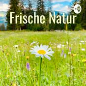 Podcast Frische Natur