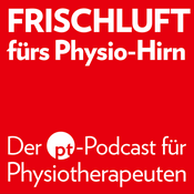 Podcast Frischluft fürs Physio-Hirn - Der pt-Podcast für Physiotherapeuten