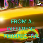 Podcast FROM A DIFFERENT PERSPECTIVE