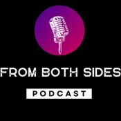 Podcast From Both Sides Podcast