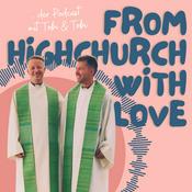 Podcast From Highchurch with Love - der Podcast mit Tobi und Tobi