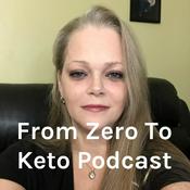 Podcast From Zero To Keto Podcast