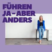 Podcast FÜHREN ja - aber ANDERS | Führungsleistung auf Top-Niveau | Executive Sparring für Geschäftsführung