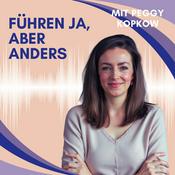 Podcast FÜHREN ja - aber ANDERS | Führungsleistung auf Top-Niveau | Executive Sparring für Geschäftsführung