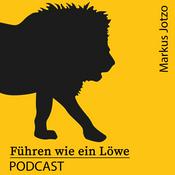 Podcast Führen wie ein Löwe Podcast. Praxistipps Führung & Motivation. Für Führungskräfte, Unternehmer und Geschäftsführer