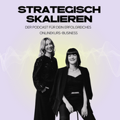 Podcast Strategisch skalieren. Der Unternehmerinnen-Podcast für dein erfolgreiches Onlinekurs-Business.