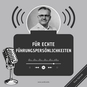 Podcast Für echte Führungspersönlichkeiten