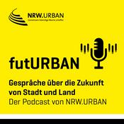 Podcast futURBAN - Gespräche über die Zukunft von Stadt und Land - der Podcast von NRW.URBAN