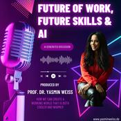 Podcast Future of Work, Future Skills &amp; AI
